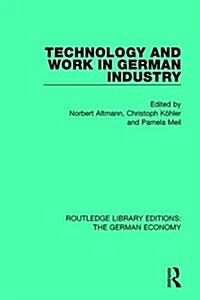 Technology and Work in German Industry (Hardcover)