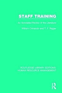 Staff Training : An Annotated Review of the Literature (Hardcover)