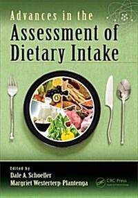 Advances in the Assessment of Dietary Intake. (Hardcover)