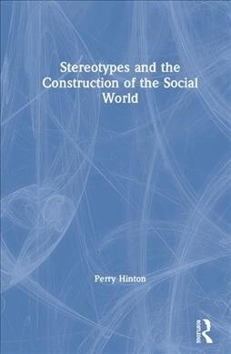 Stereotypes and the Construction of the Social World (Hardcover)