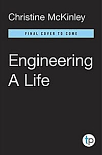 Making Things Work: How Engineers Think and Other Lessons from a Lady Scientist (Paperback)