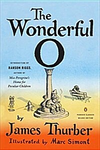 The Wonderful O: (Penguin Classics Deluxe Edition) (Paperback, Deckle Edge)