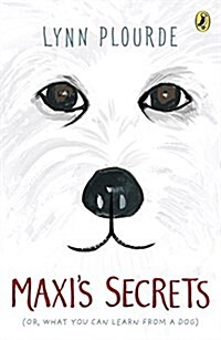 Maxis Secrets: (Or, What You Can Learn from a Dog) (Paperback)