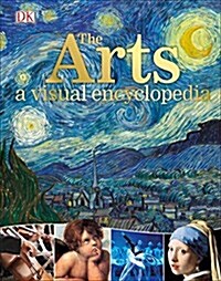 The Arts: A Visual Encyclopedia (Hardcover)