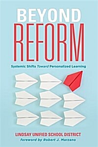 Beyond Reform: Systemic Shifts Toward Personalized Learning (Paperback)