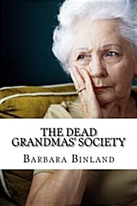 The Dead Grandmas Society (Paperback)