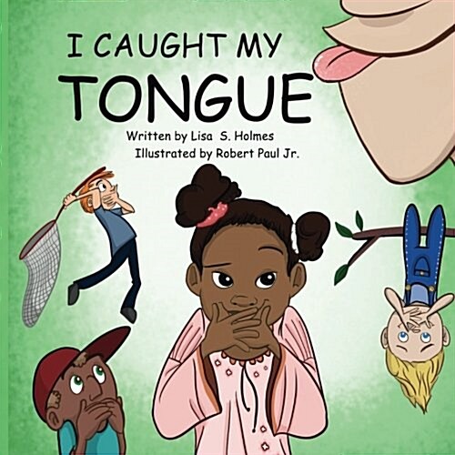 I Caught My Tongue (Paperback)