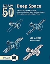 Draw 50 Outer Space: The Step-By-Step Way to Draw Astronauts, Rockets, Space Stations, Planets, Meteors, Comets, Asteroids, and More (Paperback)