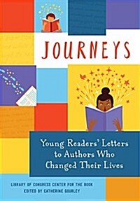 Journeys: Young Readers Letters to Authors Who Changed Their Lives (Hardcover)