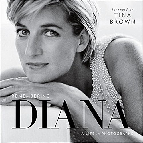 Remembering Diana: A Life in Photographs (Hardcover)