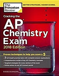 [중고] Cracking the AP Chemistry Exam, 2018 Edition: Proven Techniques to Help You Score a 5 (Paperback)