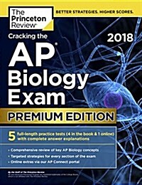 Cracking the AP Biology Exam 2018, Premium Edition (Paperback)