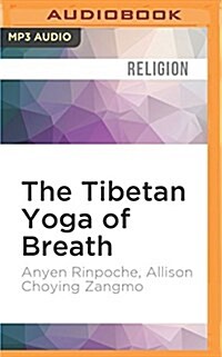 The Tibetan Yoga of Breath: Breathing Practices for Healing the Body and Cultivating Wisdom (MP3 CD)