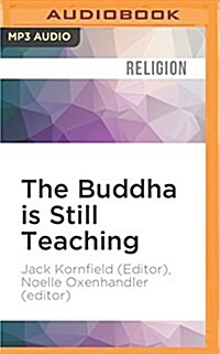 The Buddha Is Still Teaching: Contemporary Buddhist Wisdom (MP3 CD)