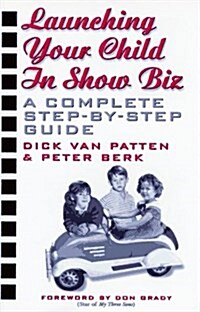 Launching Your Child In Show Biz a Compl (Hardcover, First Edition)