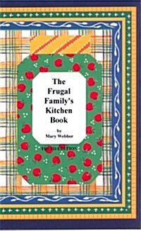 The Frugal Familys Kitchen Book (Spiral-bound, 3rd)