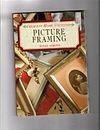 Picture Framing (Crescent Home Workshop) (Hardcover)