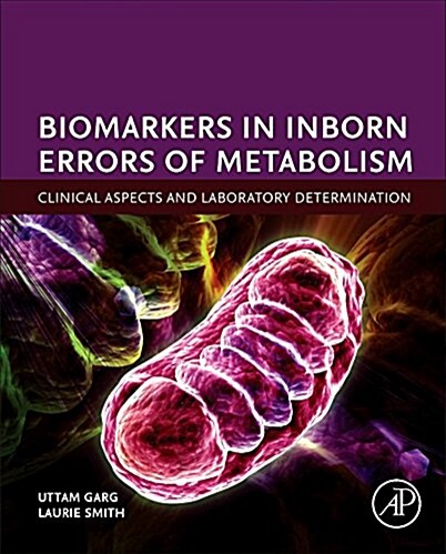 Biomarkers in Inborn Errors of Metabolism: Clinical Aspects and Laboratory Determination (Hardcover)