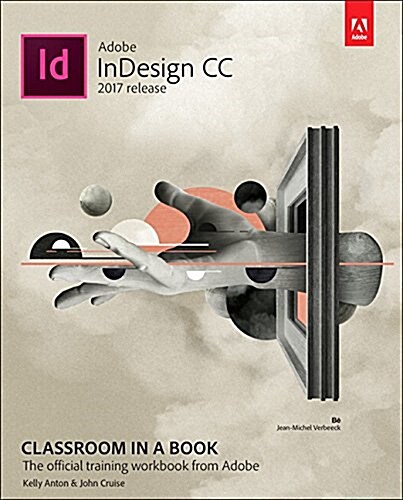 Adobe Indesign CC Classroom in a Book (2017 Release) (Paperback)