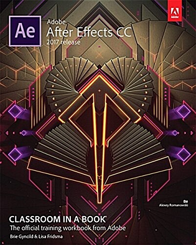 Adobe After Effects CC Classroom in a Book (2017 Release) (Paperback)