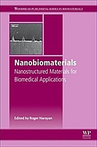 Nanobiomaterials : Nanostructured Materials for Biomedical Applications (Hardcover)