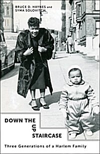 Down the Up Staircase: Three Generations of a Harlem Family (Hardcover)