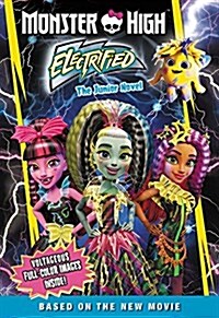 Monster High: Electrified: The Junior Novel (Paperback)