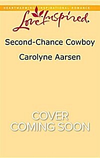 Second-Chance Cowboy (Mass Market Paperback)