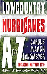 Lowcountry Hurricanes A to Z (Library Binding)