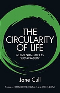 The Circularity of Life: An Essential Shift for Sustainability (Paperback)