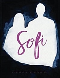 Sofi: A Screenplay by Nathan Nix (Paperback)