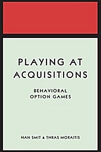 Playing at Acquisitions: Behavioral Option Games (Paperback)