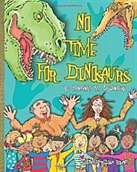 No Time for Dinosaurs (Paperback)