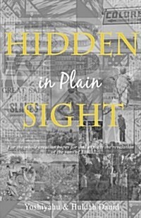 Hidden in Plain Sight: The Revelation of the Sons of Yah in America (Paperback)