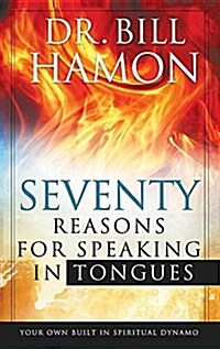 Seventy Reasons for Speaking in Tongues (Hardcover)