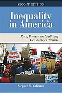 Inequality in America: Race, Poverty, and Fulfilling Democracys Promise (Paperback, 2)