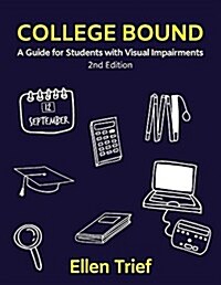 College Bound: A Guide for Students with Visual Impairments (Paperback)