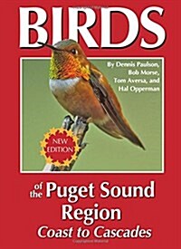 Birds of the Puget Sound Region - Coast to Cascades (Paperback)