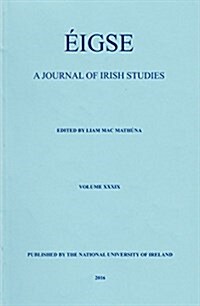 Eigse: A Journal of Irish Studies: Volume 39 Volume 39 (Paperback)