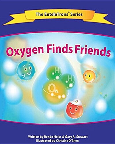 Oxygen Finds Friends (Paperback)