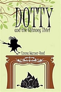 Dotty and the Chimney Thief (Paperback)