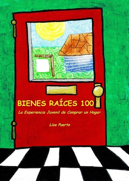 Bienes Ra?es 100: La Experiencia Juvenil de Comprar un Hogar (Paperback)