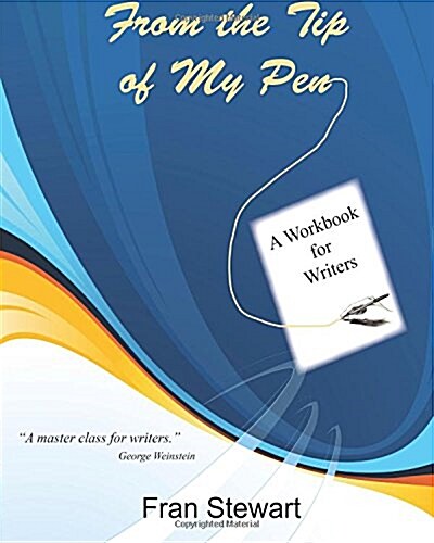 From the Tip of My Pen: A Workbook for Writers (Paperback)
