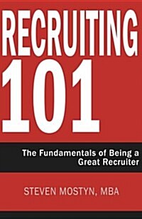 [중고] Recruiting 101: The Fundamentals of Being a Great Recruiter (Paperback)