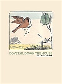 Dovetail Down the House (Paperback)