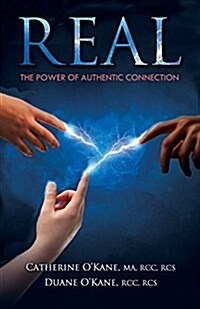 Real: The Power of Authentic Connection (Paperback)