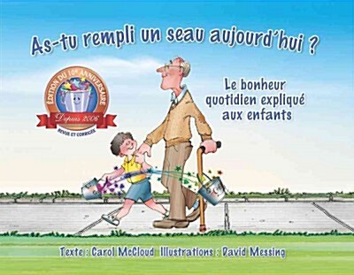 As-Tu Rempli Un Seau Aujourdhui ?: Le Bonheur Quotidien Expliqu?Aux Enfants (Paperback)