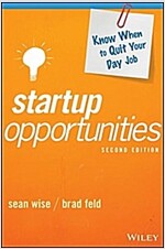 Startup Opportunities: Know When to Quit Your Day Job (Hardcover, 2)