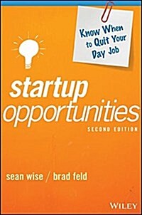 Startup Opportunities: Know When to Quit Your Day Job (Hardcover, 2)