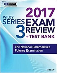 Wiley Finra Series 3 Exam Review 2017: The National Commodities Futures Examination (Paperback)
